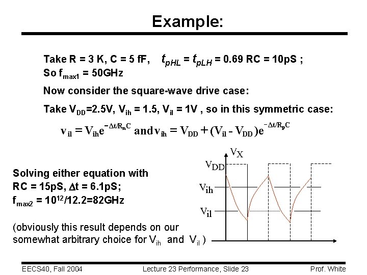 Example: Take R = 3 K, C = 5 f. F, So fmax 1