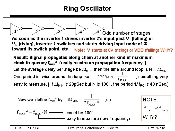 Ring Oscillator 1 2 3 4 … n Odd number of stages As soon