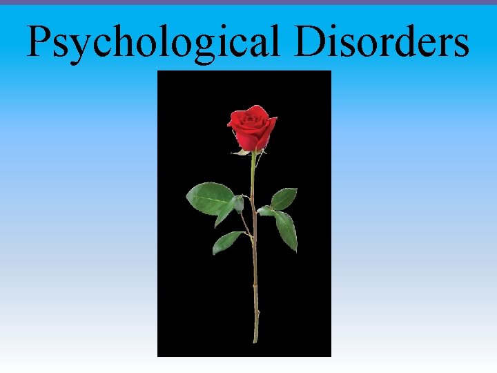 Psychological Disorders 