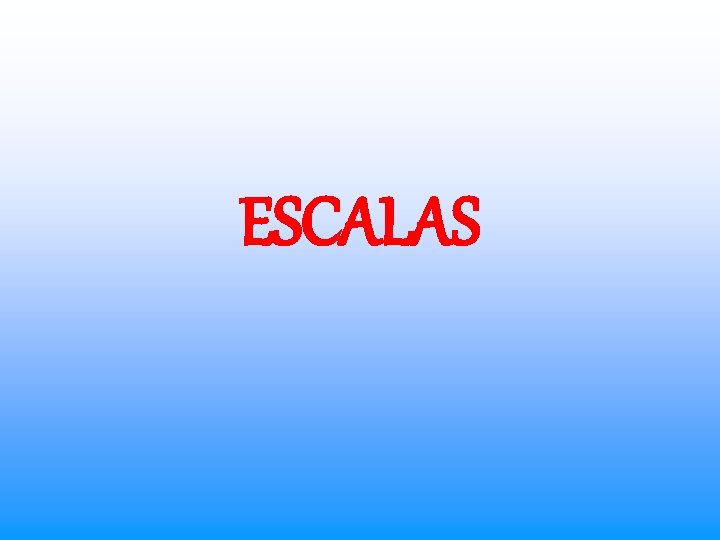 ESCALAS 