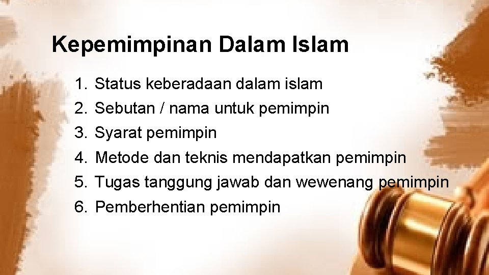 Kepemimpinan Dalam Islam 1. 2. 3. 4. 5. 6. Status keberadaan dalam islam Sebutan