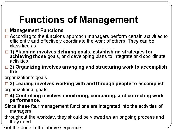 Functions of Management � Management Functions � According to the functions approach managers perform