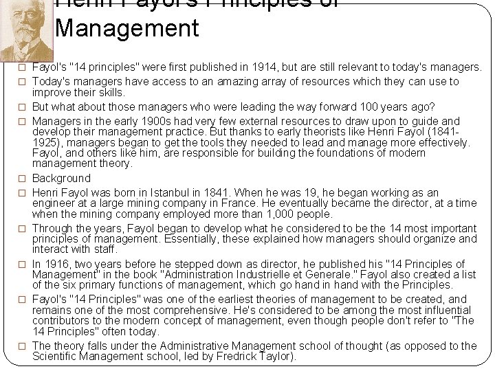 Henri Fayol's Principles of Management � Fayol's "14 principles" were first published in 1914,