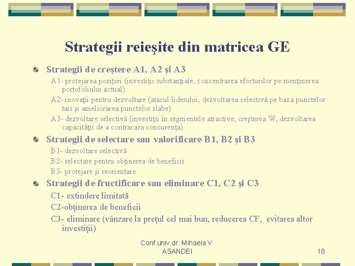 Strategii reieşite din matricea GE Strategii de creştere A 1, A 2 şi A