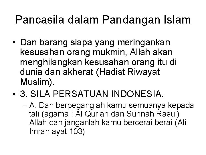 Pancasila dalam Pandangan Islam • Dan barang siapa yang meringankan kesusahan orang mukmin, Allah