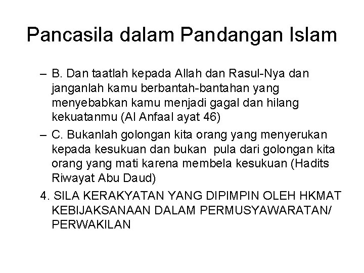 Pancasila dalam Pandangan Islam – B. Dan taatlah kepada Allah dan Rasul-Nya dan janganlah