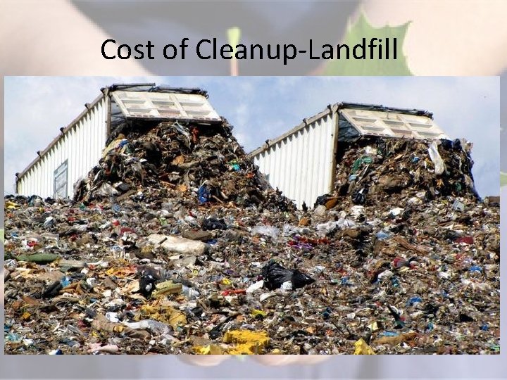 Cost of Cleanup-Landfill 