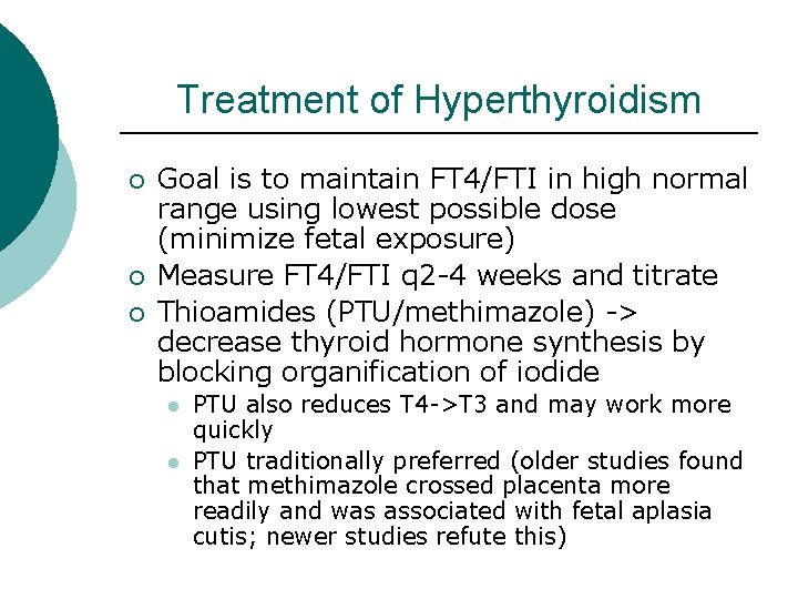 Treatment of Hyperthyroidism ¡ ¡ ¡ Goal is to maintain FT 4/FTI in high Treatment of Hyperthyroidism ¡ ¡ ¡ Goal is to maintain FT 4/FTI in high