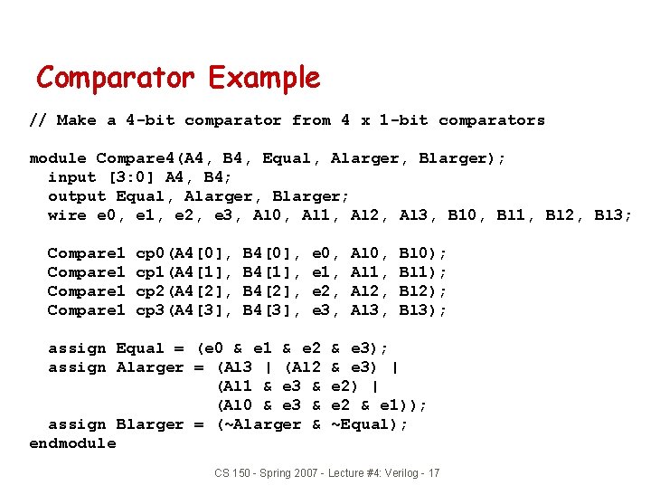 Comparator Example // Make a 4 -bit comparator from 4 x 1 -bit comparators