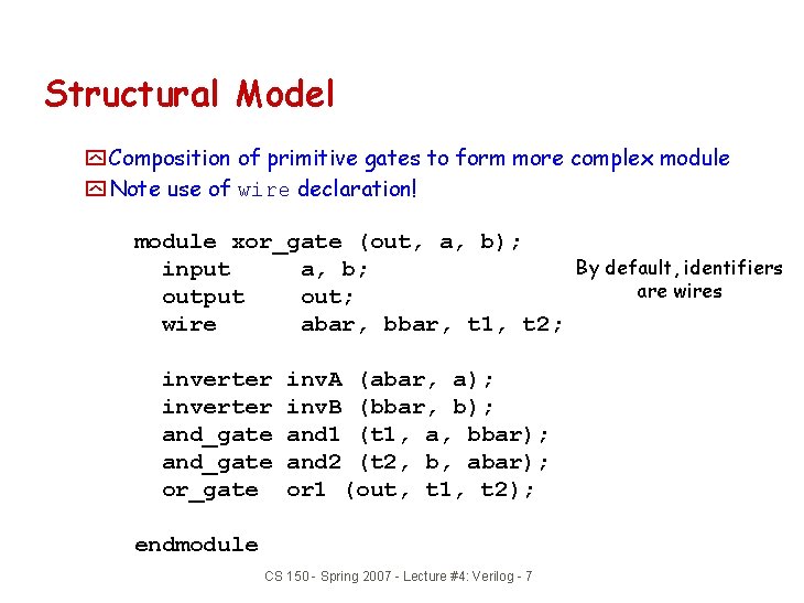 Structural Model y Composition of primitive gates to form more complex module y Note
