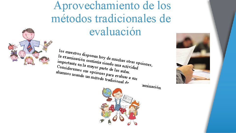 Aprovechamiento de los métodos tradicionales de evaluación los maes tro la exami s disponen