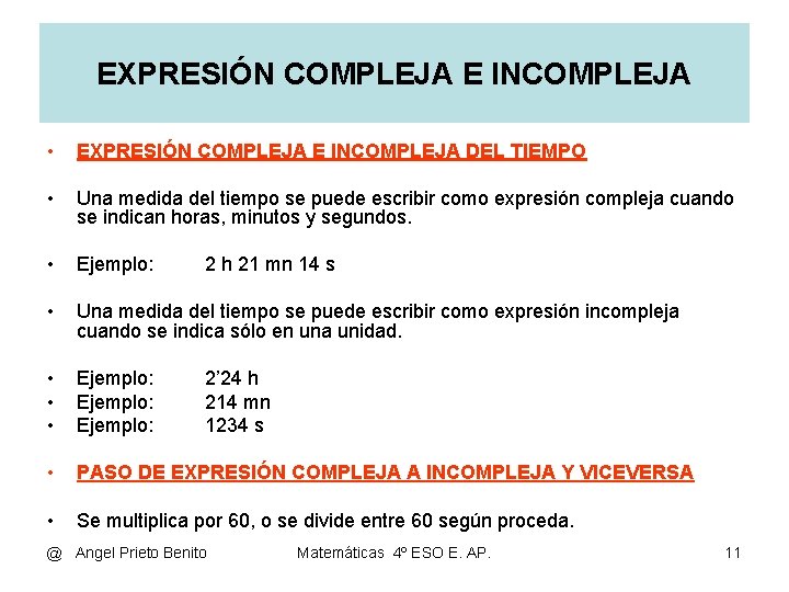 EXPRESIÓN COMPLEJA E INCOMPLEJA • EXPRESIÓN COMPLEJA E INCOMPLEJA DEL TIEMPO • Una medida EXPRESIÓN COMPLEJA E INCOMPLEJA • EXPRESIÓN COMPLEJA E INCOMPLEJA DEL TIEMPO • Una medida