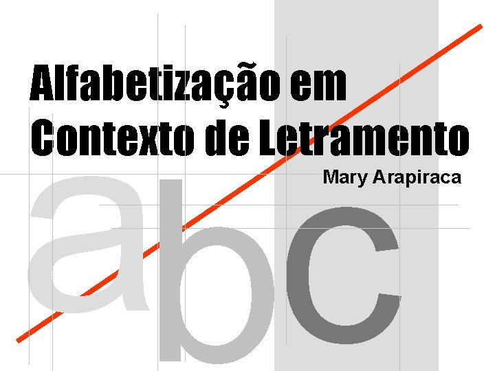 Alfabetização em Contexto de Letramento abc Mary Arapiraca 