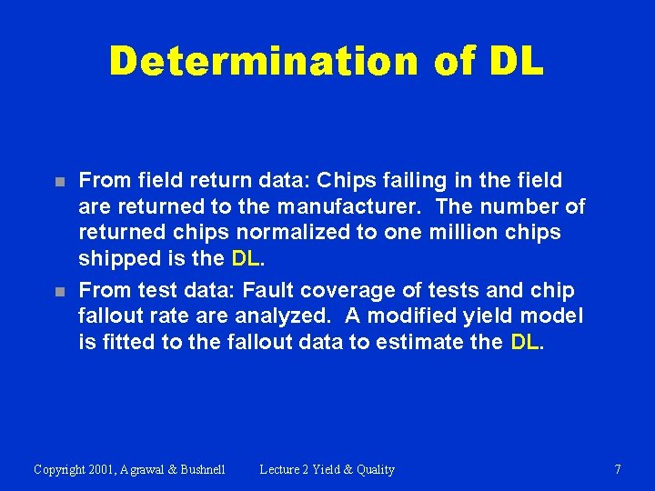 Determination of DL n n From field return data: Chips failing in the field
