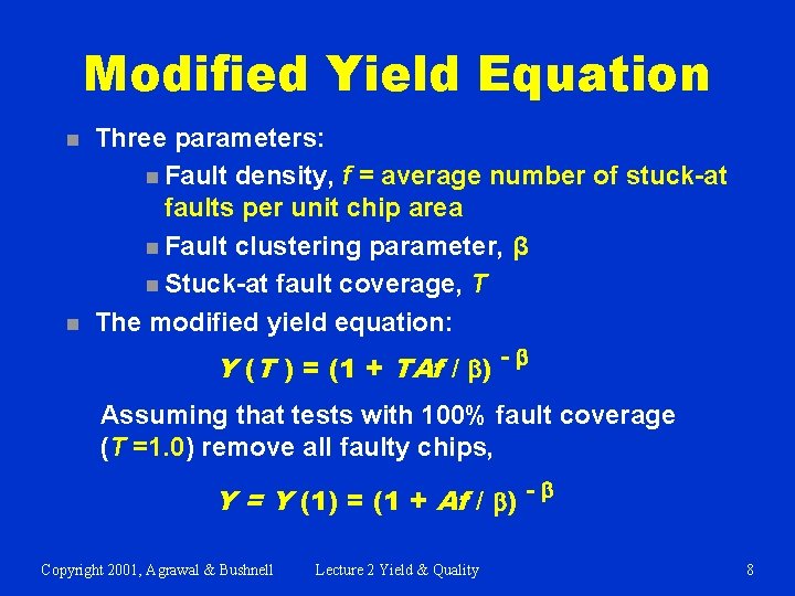 Modified Yield Equation n n Three parameters: n Fault density, f = average number
