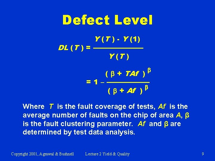 Defect Level Y (T ) - Y (1) DL (T ) = ——————— Y