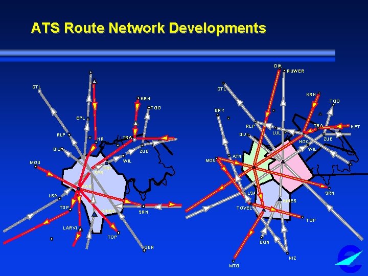 ATS Route Network Developments DIK RUWER CTL KRH TGO BRY EPL TRA RLP DIJ