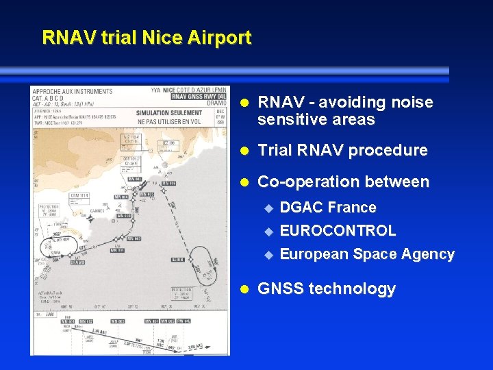 RNAV trial Nice Airport l RNAV - avoiding noise sensitive areas l Trial RNAV