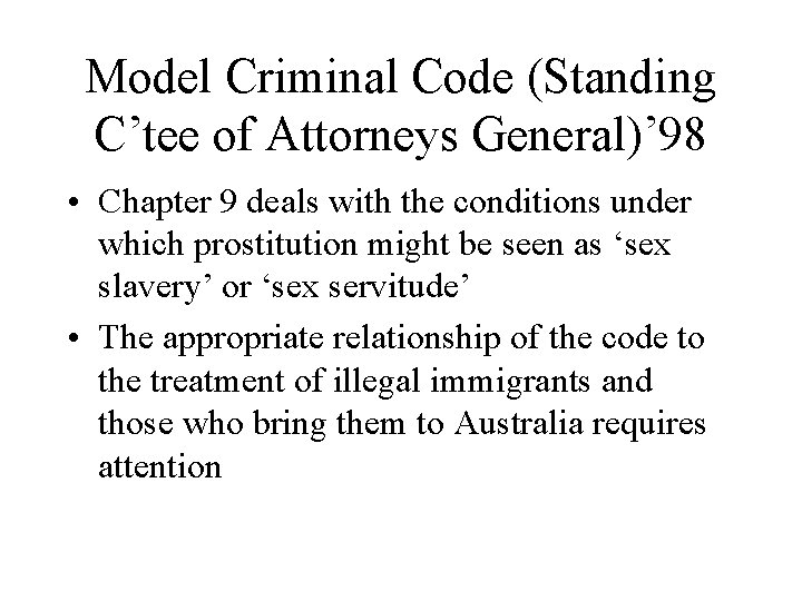 Model Criminal Code (Standing C’tee of Attorneys General)’ 98 • Chapter 9 deals with