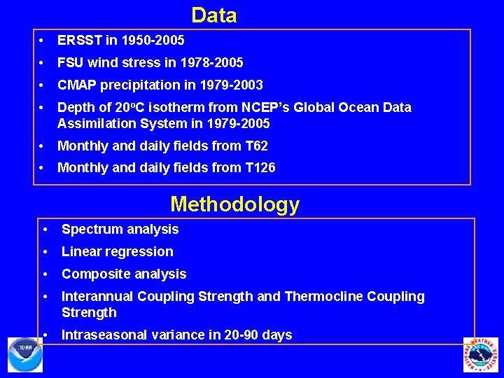 Data • ERSST in 1950 -2005 • FSU wind stress in 1978 -2005 •