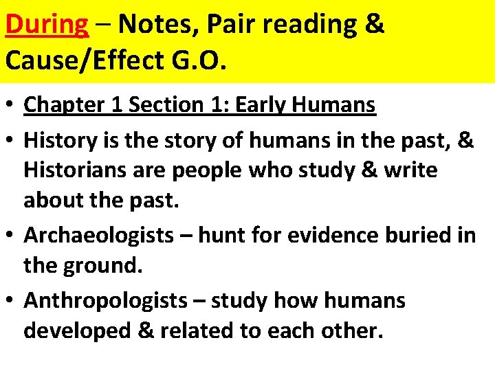 During – Notes, Pair reading & Cause/Effect G. O. • Chapter 1 Section 1: