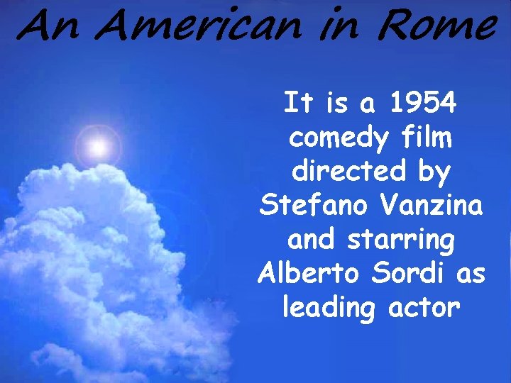 An American in Rome It is a 1954 comedy film directed by Stefano Vanzina