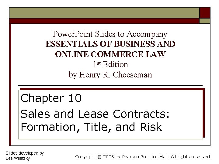 Power. Point Slides to Accompany ESSENTIALS OF BUSINESS AND ONLINE COMMERCE LAW 1 st
