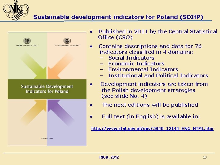 Sustainable development indicators for Poland (SDIf. P) · Published in 2011 by the Central