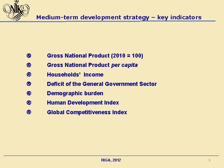 Medium-term development strategy – key indicators Gross National Product (2010 = 100) Gross National