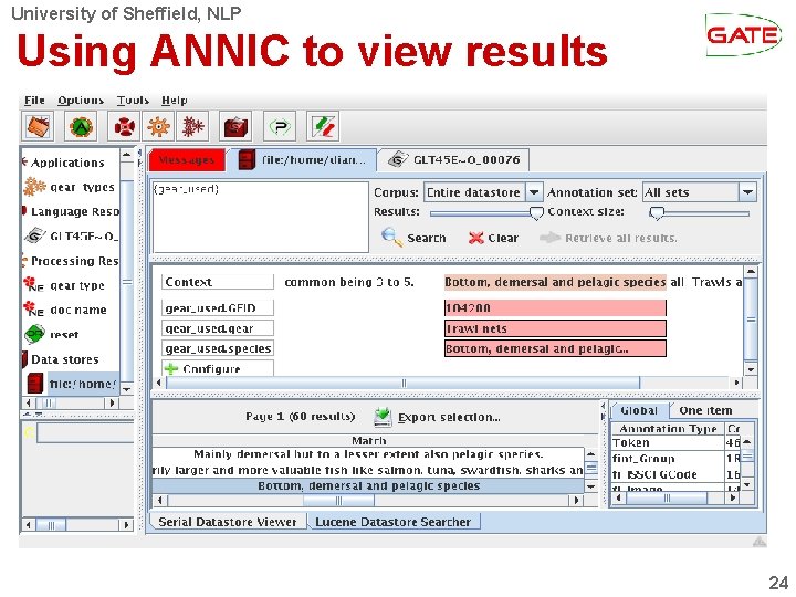 University of Sheffield, NLP Using ANNIC to view results 24 