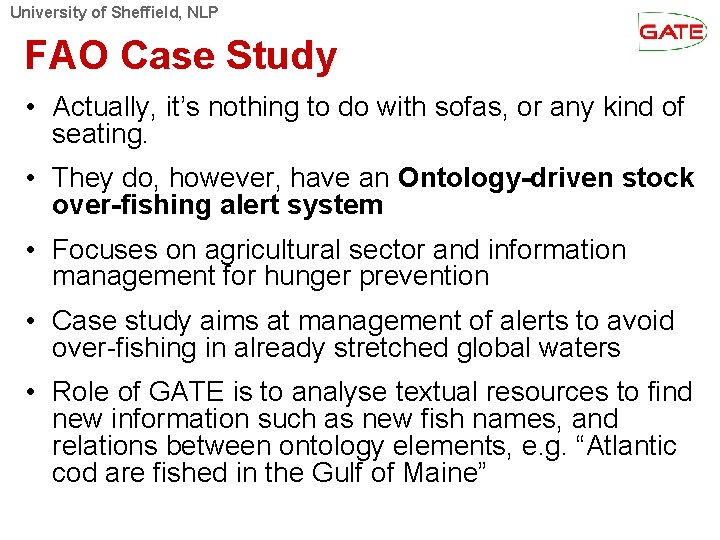 University of Sheffield, NLP FAO Case Study • Actually, it’s nothing to do with University of Sheffield, NLP FAO Case Study • Actually, it’s nothing to do with