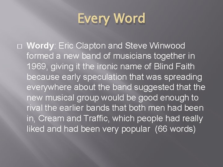 Every Word � Wordy: Eric Clapton and Steve Winwood formed a new band of Every Word � Wordy: Eric Clapton and Steve Winwood formed a new band of
