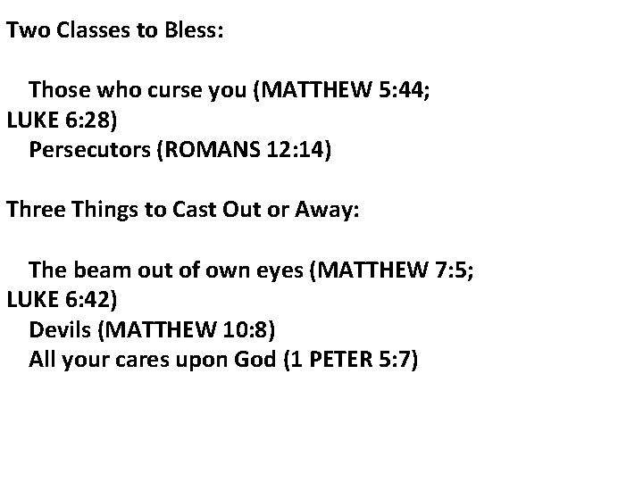 Two Classes to Bless: Those who curse you (MATTHEW 5: 44; LUKE 6: 28)