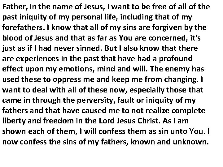 Father, in the name of Jesus, I want to be free of all of