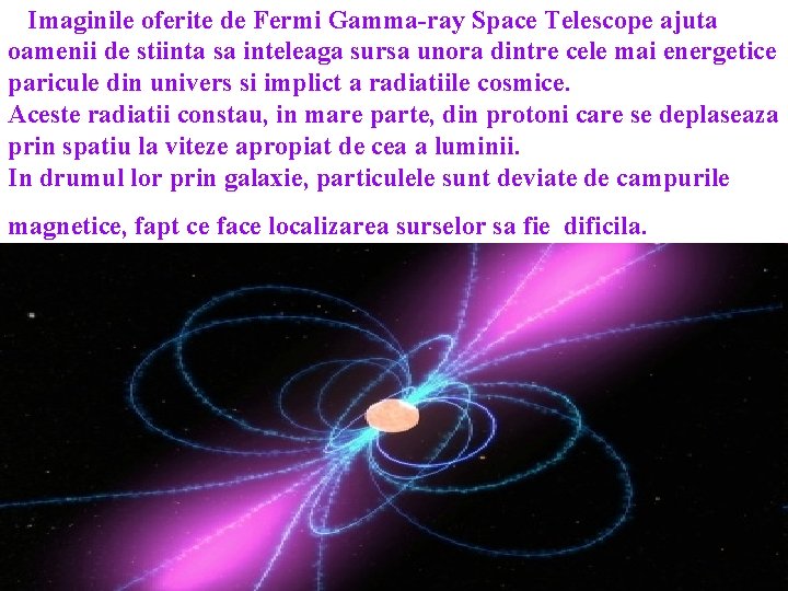 Imaginile oferite de Fermi Gamma-ray Space Telescope ajuta oamenii de stiinta sa inteleaga sursa