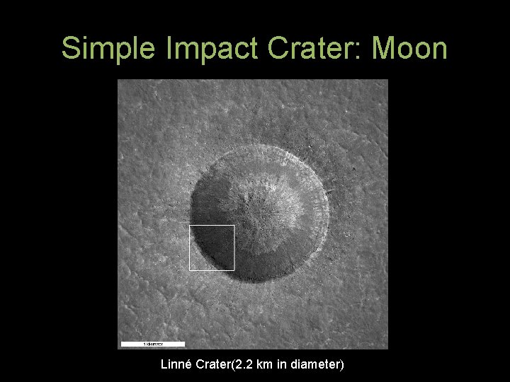 Simple Impact Crater: Moon Linné Crater(2. 2 km in diameter) 