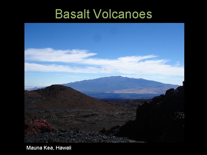 Basalt Volcanoes Mauna Kea, Hawaii 