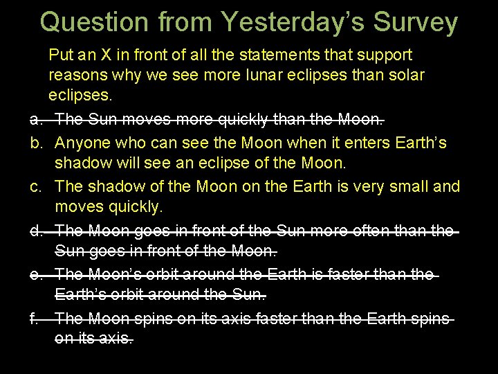 Question from Yesterday’s Survey Put an X in front of all the statements that