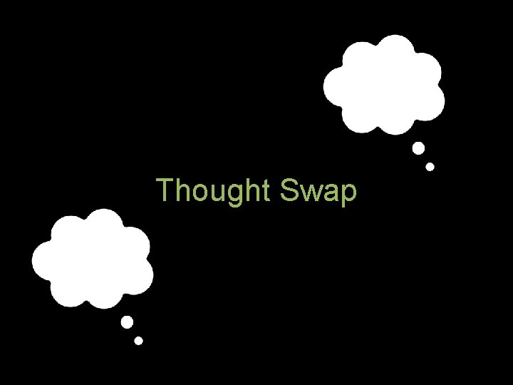 Thought Swap 