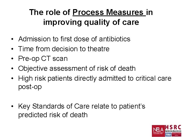 The role of Process Measures in improving quality of care • • • Admission The role of Process Measures in improving quality of care • • • Admission
