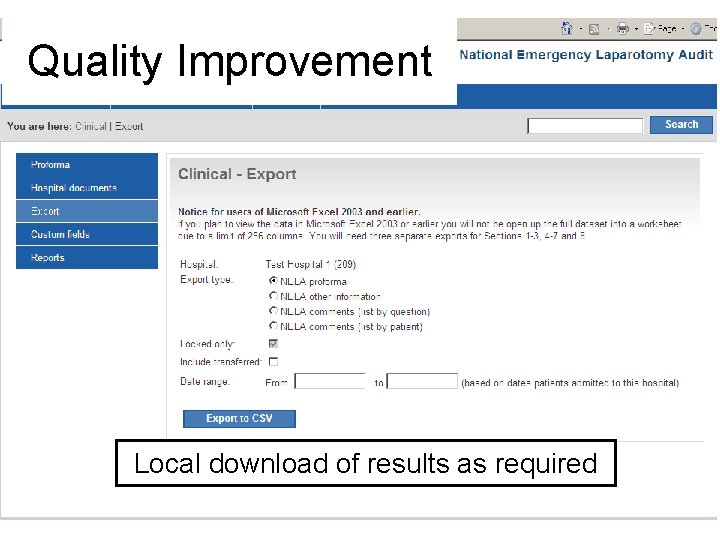 Quality Improvement Local download of results as required Quality Improvement Local download of results as required