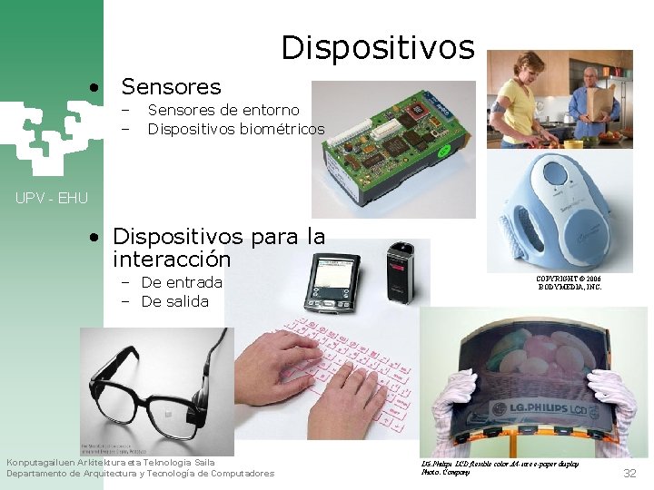 Dispositivos • Sensores – – Sensores de entorno Dispositivos biométricos UPV - EHU •