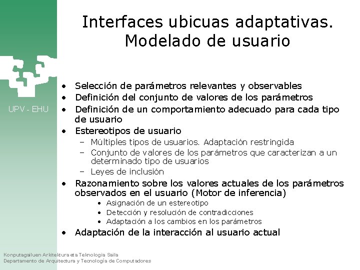 Interfaces ubicuas adaptativas. Modelado de usuario UPV - EHU • Selección de parámetros relevantes