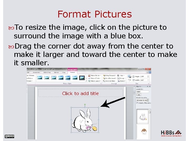 Format Pictures To resize the image, click on the picture to surround the image