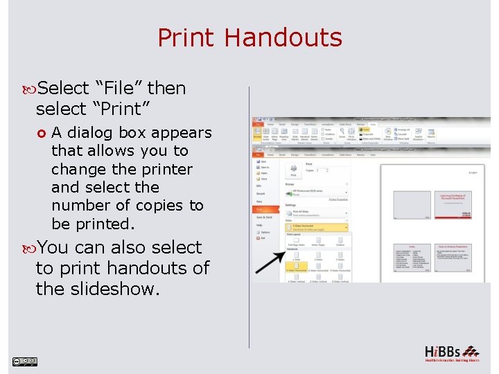 Print Handouts Select “File” then select “Print” A dialog box appears that allows you