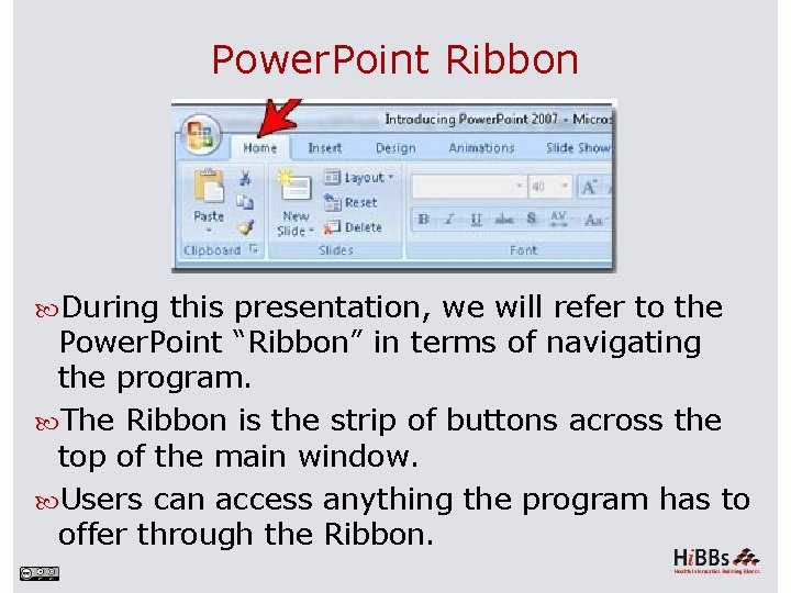 Power. Point Ribbon During this presentation, we will refer to the Power. Point “Ribbon”