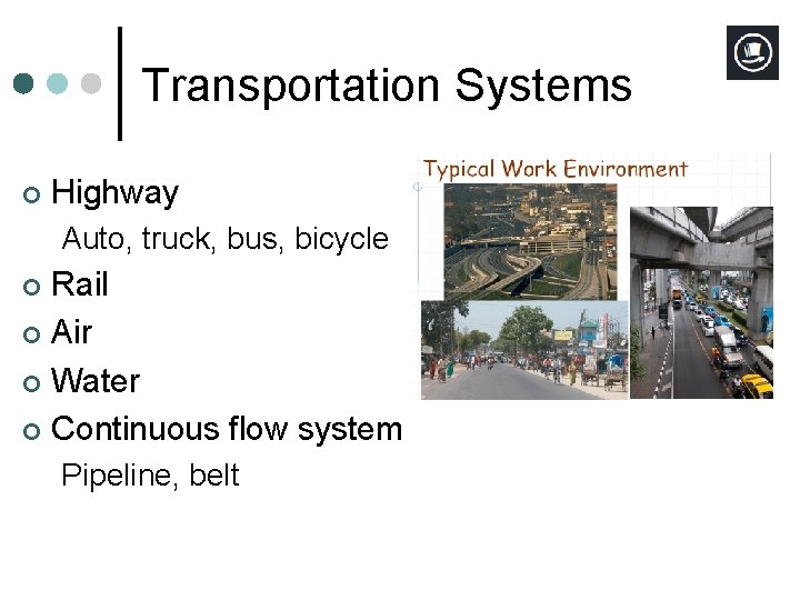 Transportation Systems ¢ Highway Auto, truck, bus, bicycle Rail ¢ Air ¢ Water ¢ Transportation Systems ¢ Highway Auto, truck, bus, bicycle Rail ¢ Air ¢ Water ¢