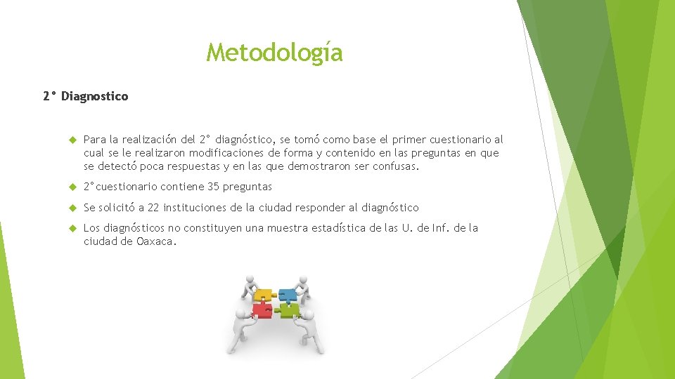 Metodología 2° Diagnostico Para la realización del 2° diagnóstico, se tomó como base el