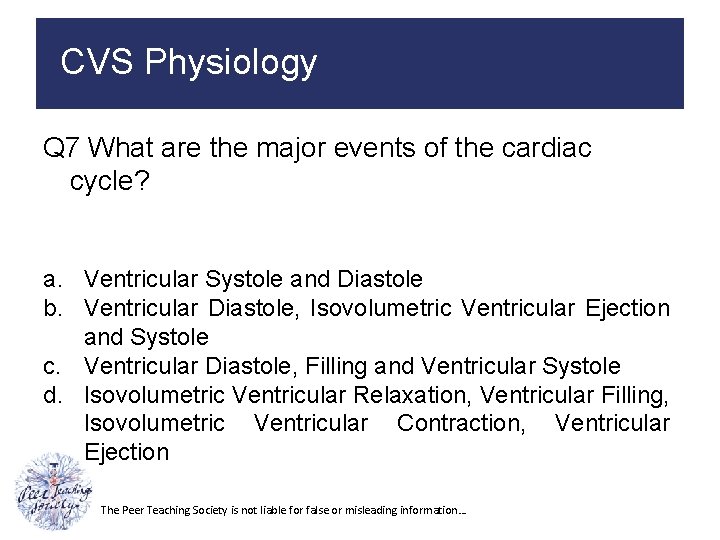 CVS Physiology Q 7 What are the major events of the cardiac cycle? a.