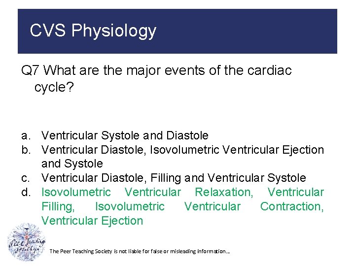 CVS Physiology Q 7 What are the major events of the cardiac cycle? a.